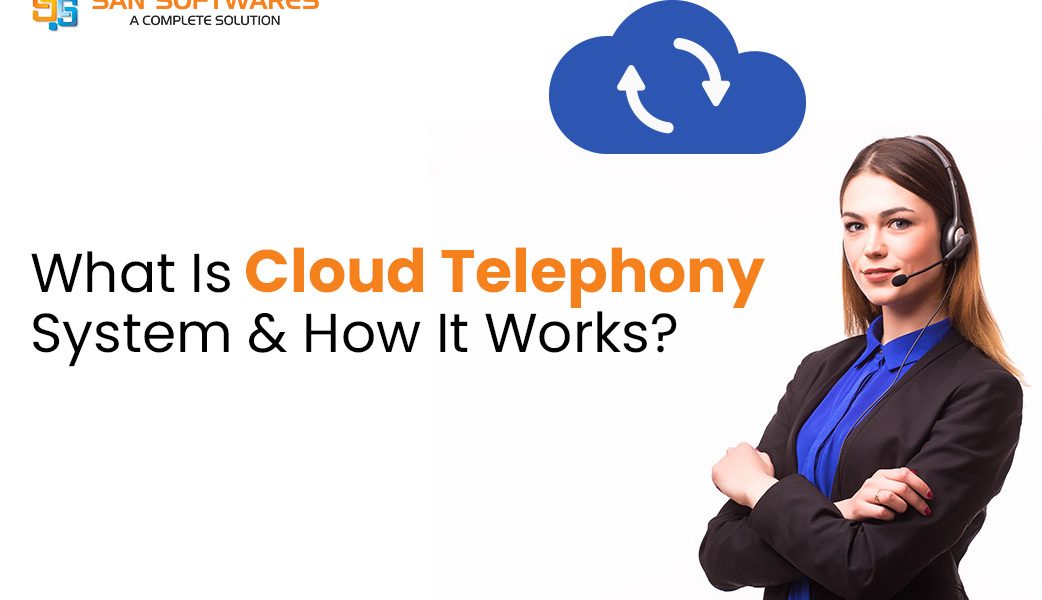 What Is Cloud Telephony System?