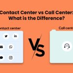 Contact Center vs Call Center