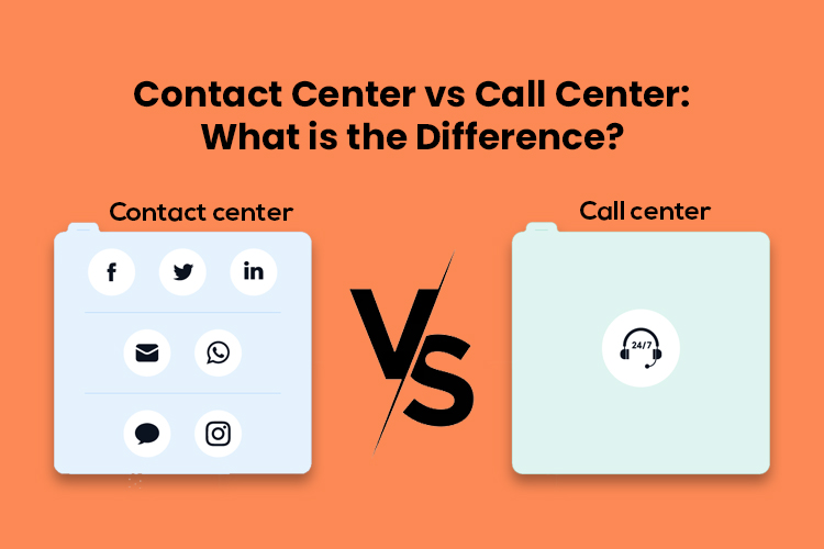 Contact Center vs Call Center: What is the Difference?