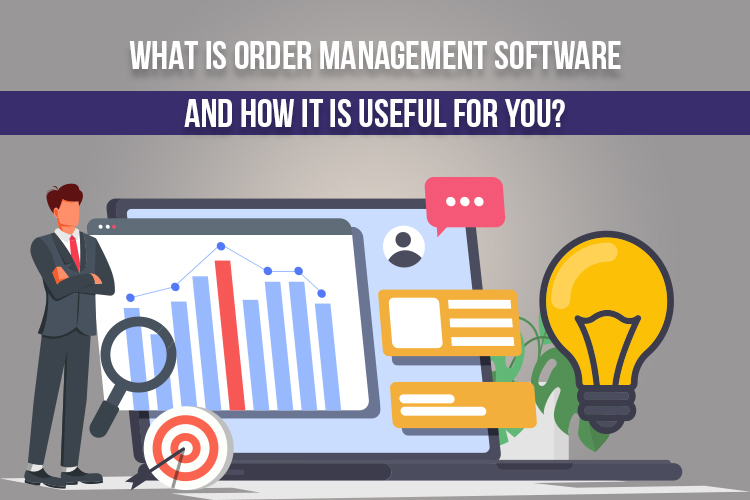 Uses of Order Management Software