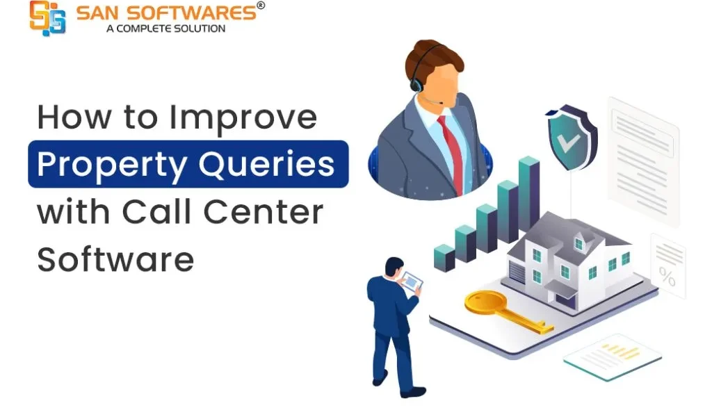 How to Improve Property Queries with Call Center Software System