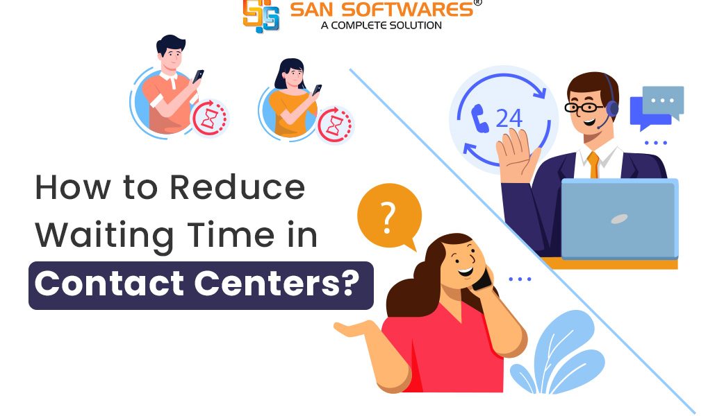 How to Reduce Waiting Time in Contact Center Solution?