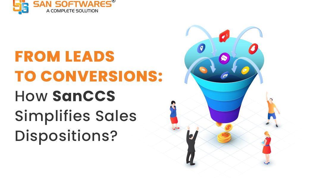 How SanCCS Simplifies Sales Dispositions?
