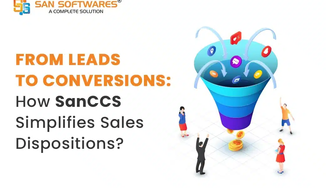 How SanCCS Simplifies Sales Dispositions?