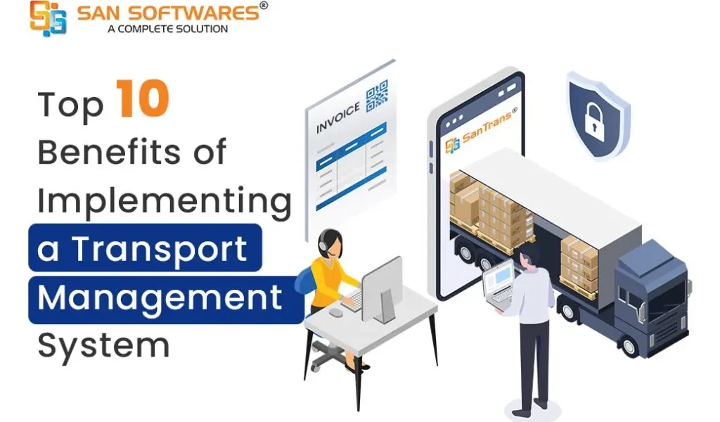 Top 10 Benefits of Implementing a Transport Management System