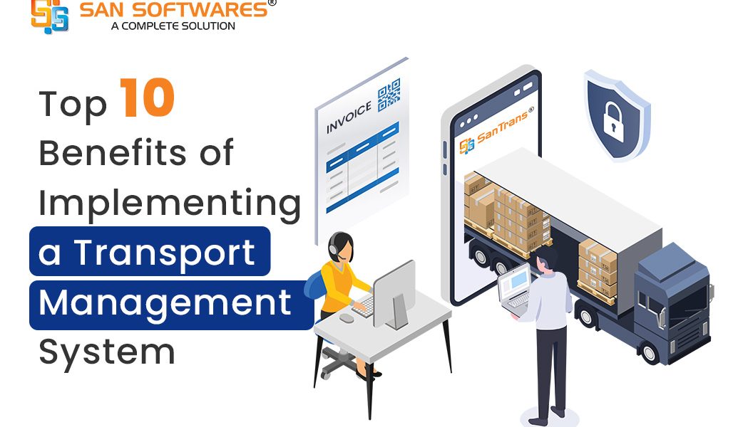 Top 10 Benefits of Implementing a Transport Management System