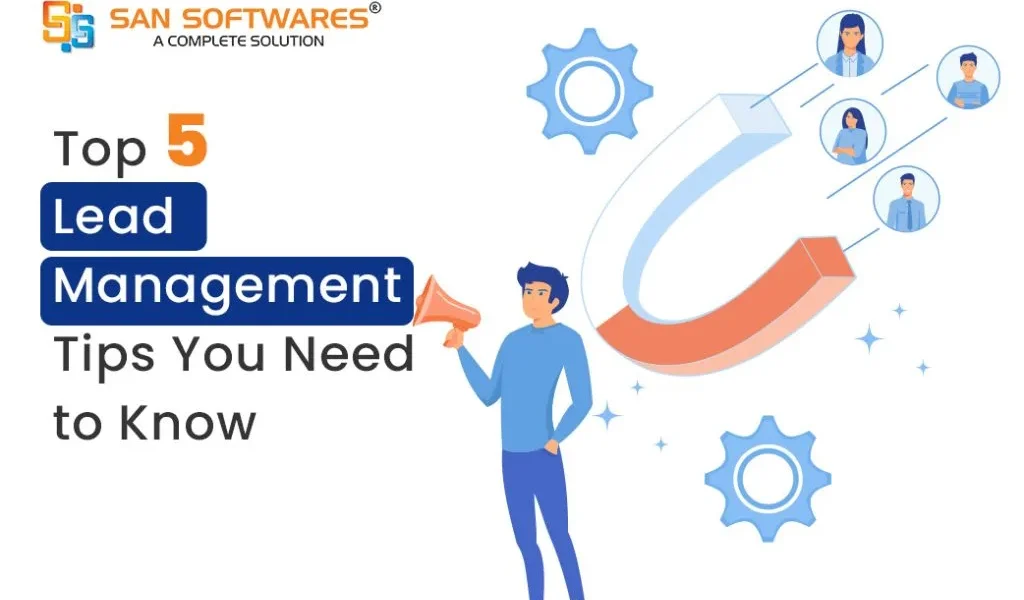 Top 5 Lead Management Tips You Should Know
