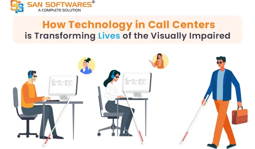 How Technology in Call Centers is Transforming Lives of the Visually Impaired