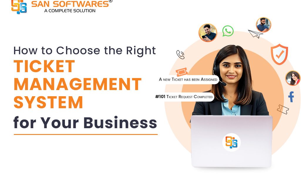 How to Choose the Right Ticket Management System for Your Business