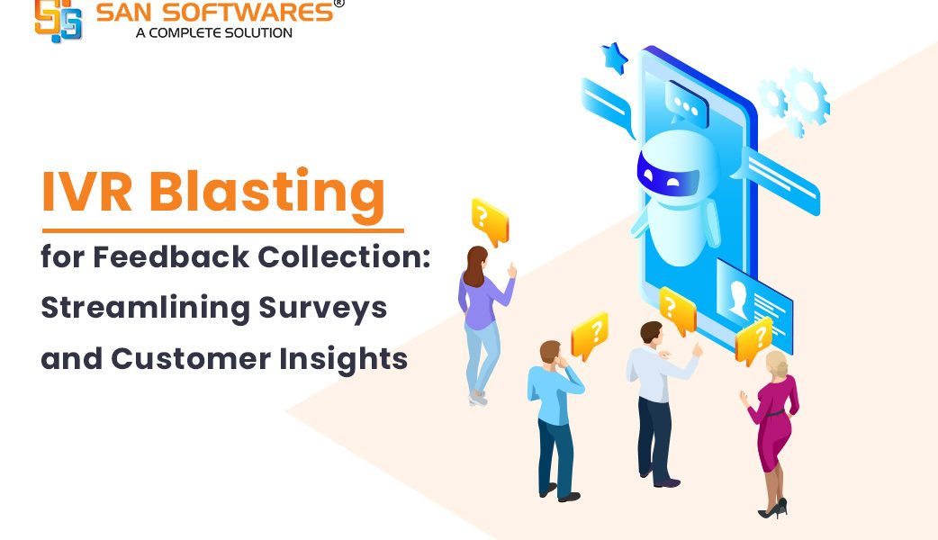 IVR Blasting for Feedback Collection: Streamlining Surveys and Customer Insights