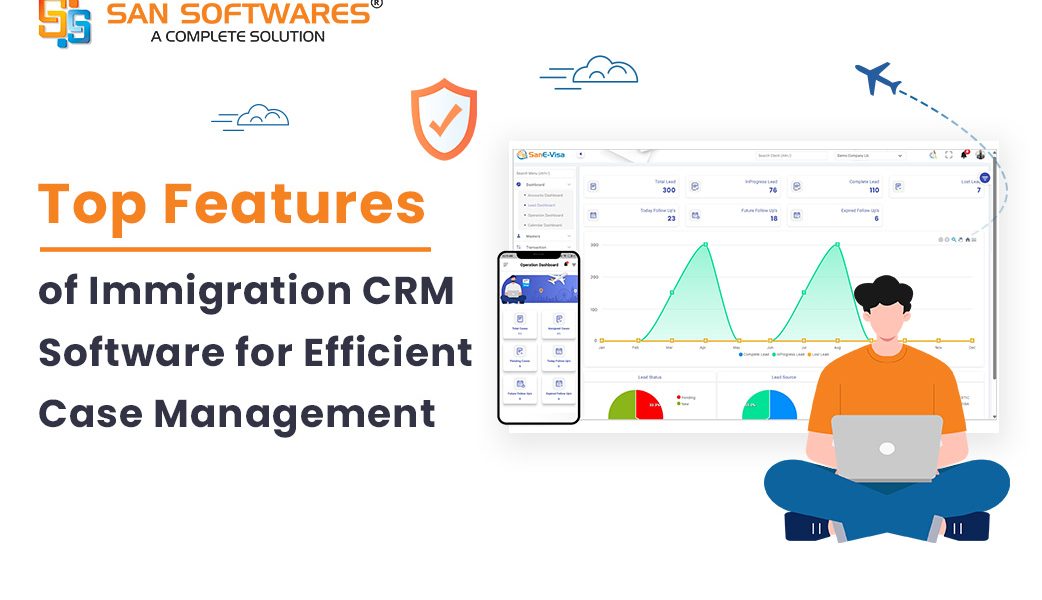Top Features of Immigration CRM Software for Case Management
