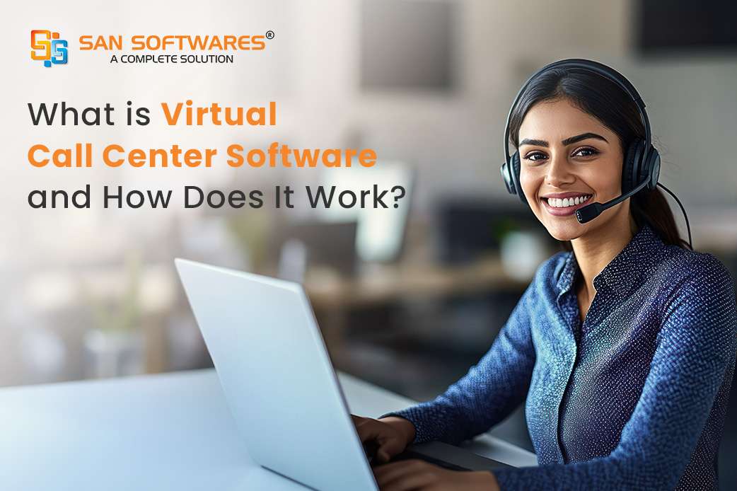 What is Virtual Call Center Software and How Does It Work?