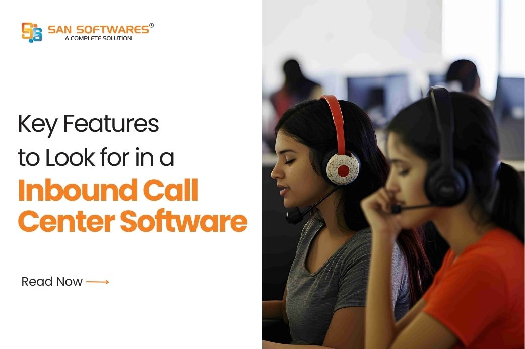 Key Features to Look for in Inbound Call Center Software