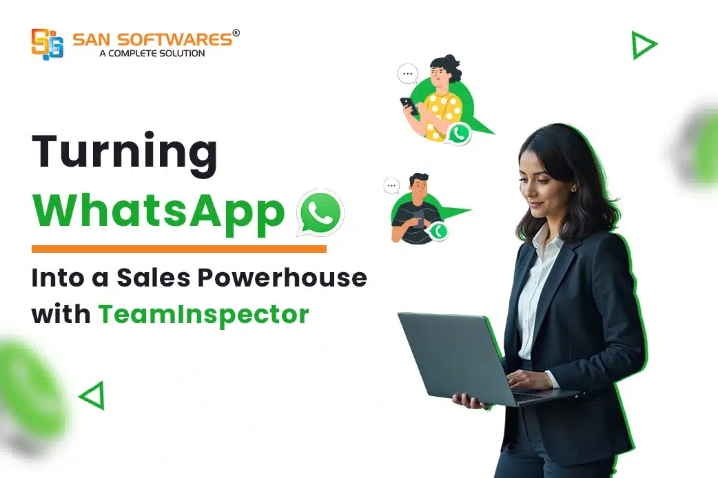 Turning WhatsApp into a Sales Powerhouse with TeamInspector