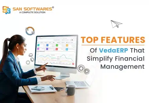 Top Features of VedaERP That Simplify Financial Management