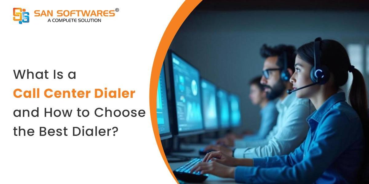 What Is a Call Center Dialer and How to Choose the Best Dialer?