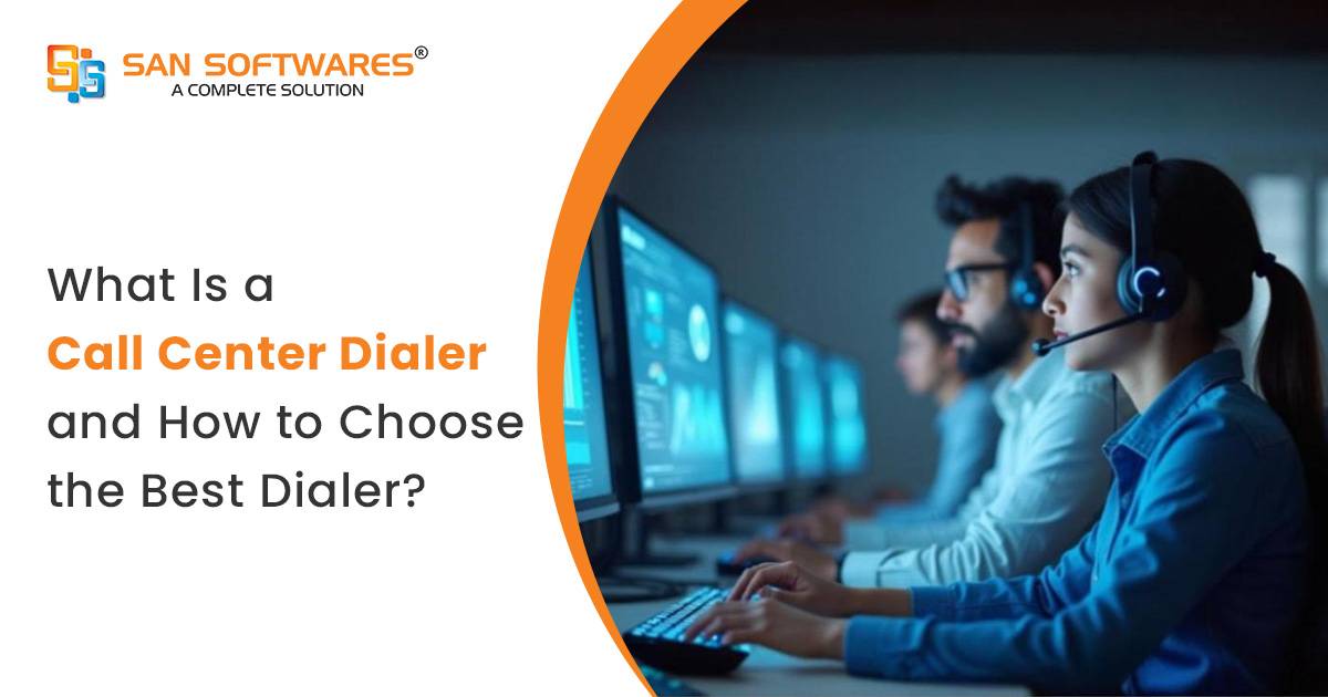 What Is a Call Center Dialer and How to Choose the Best Dialer?