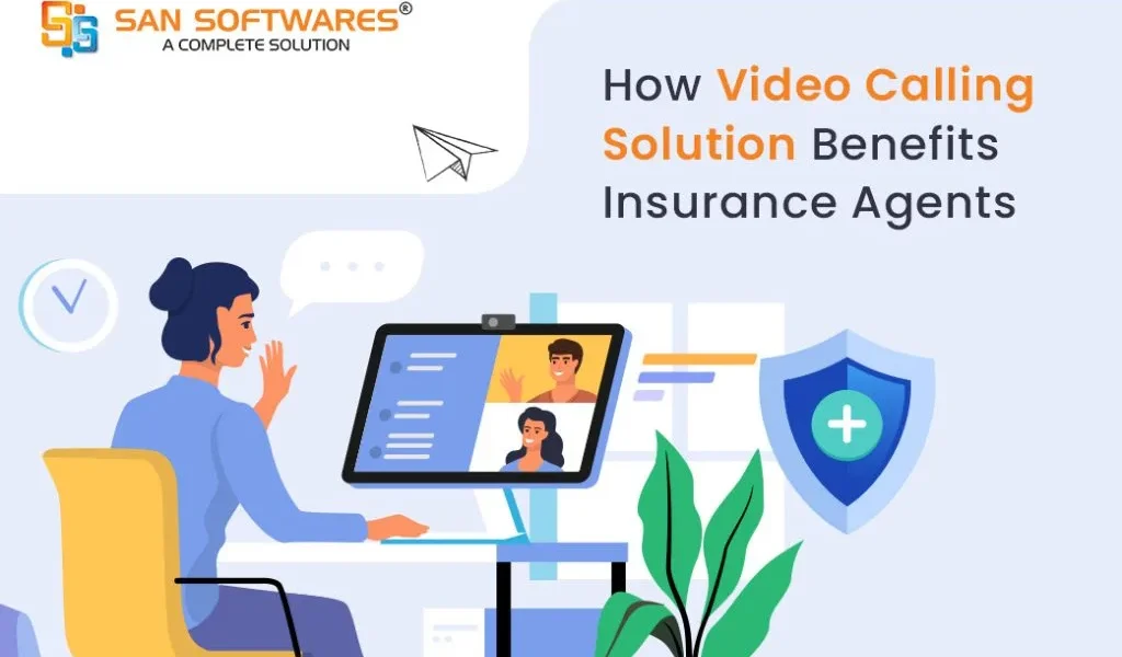 How Video Calling Solution Benefits Insurance Agents