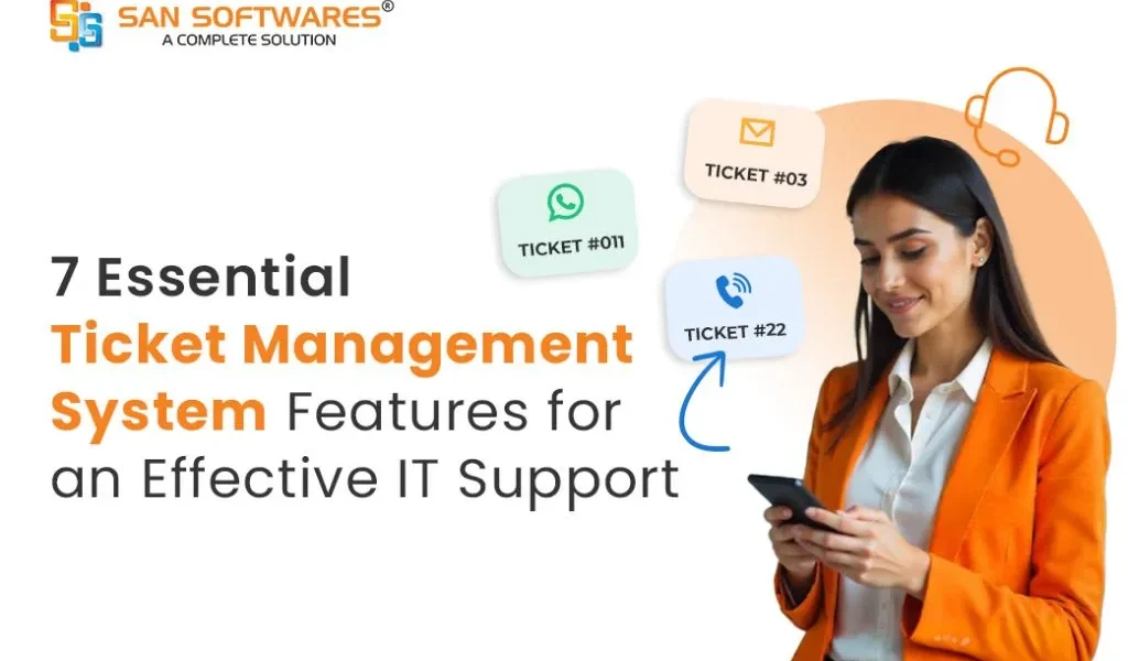 7 Essential Ticket Management System Features for a Faster IT Support