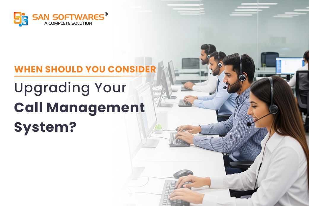 When to Upgrade Your Call Management System | Modern Call Center Solutions