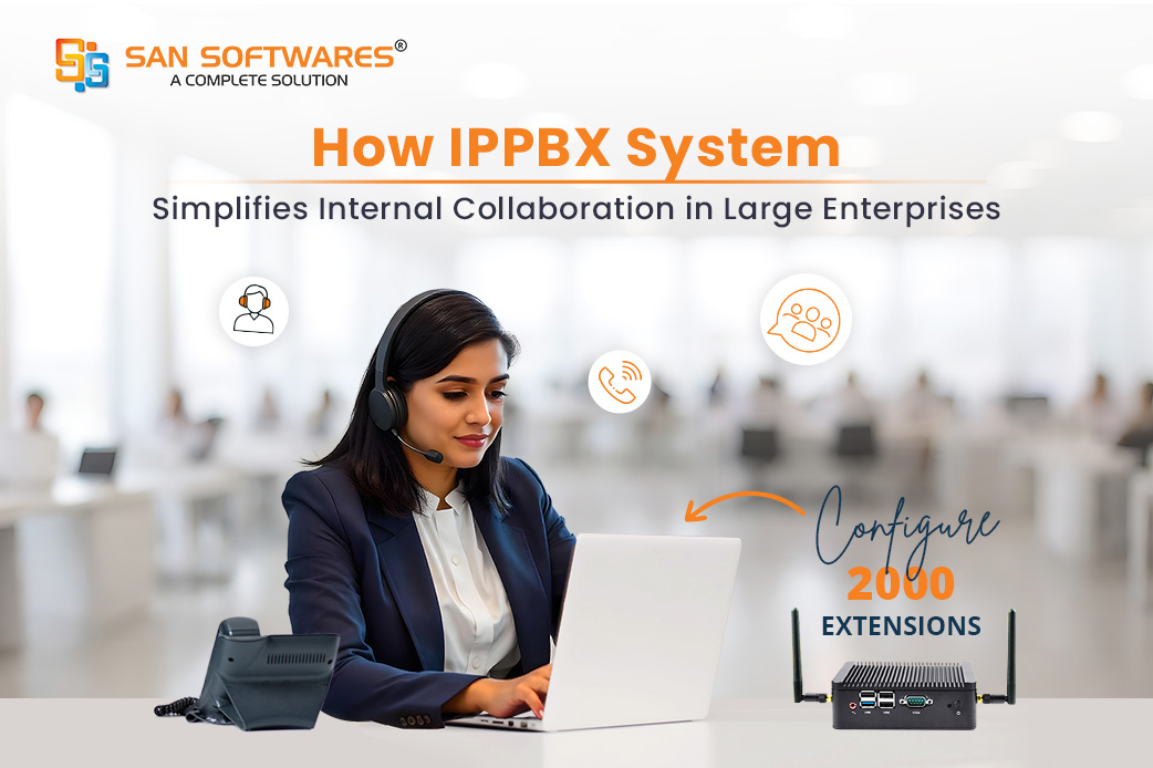 How an IPPBX System Enhances Internal Collaboration in Large Enterprises
