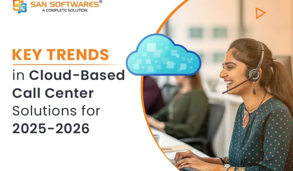 Key Trends Shaping Cloud Call Center Solutions in 2025–26
