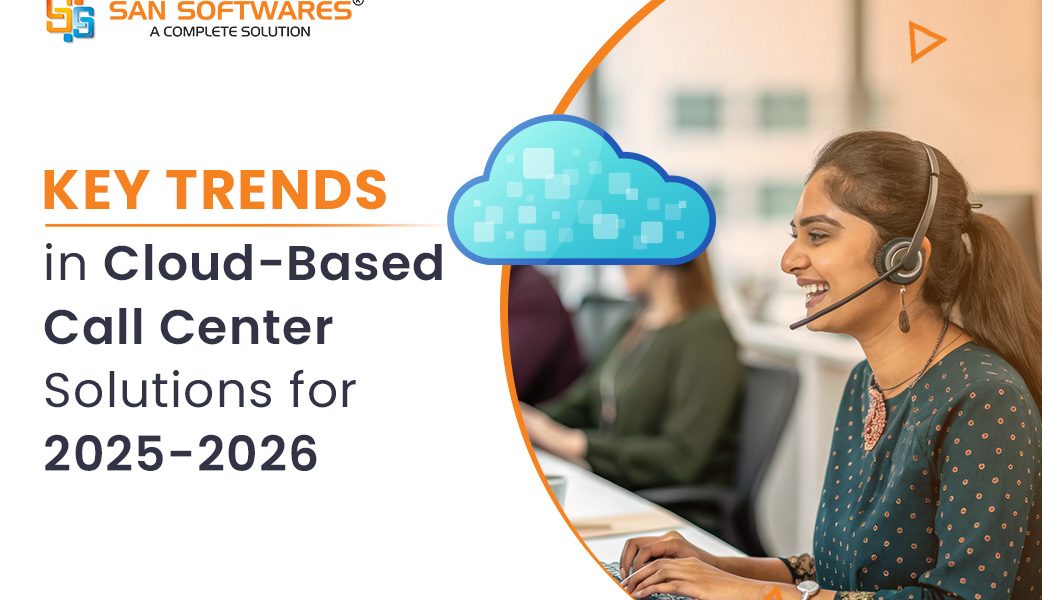Key Trends Shaping Cloud Call Center Solutions in 2025–26