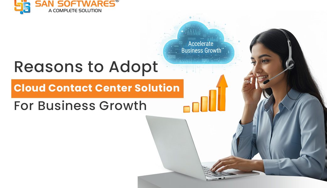 Why Adopt Cloud Contact Center Solutions For Business Growth