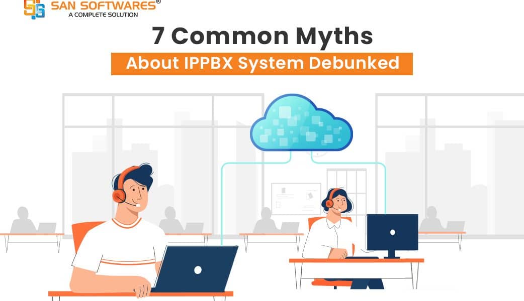 7 Common Myths of IPPBX System Debunked