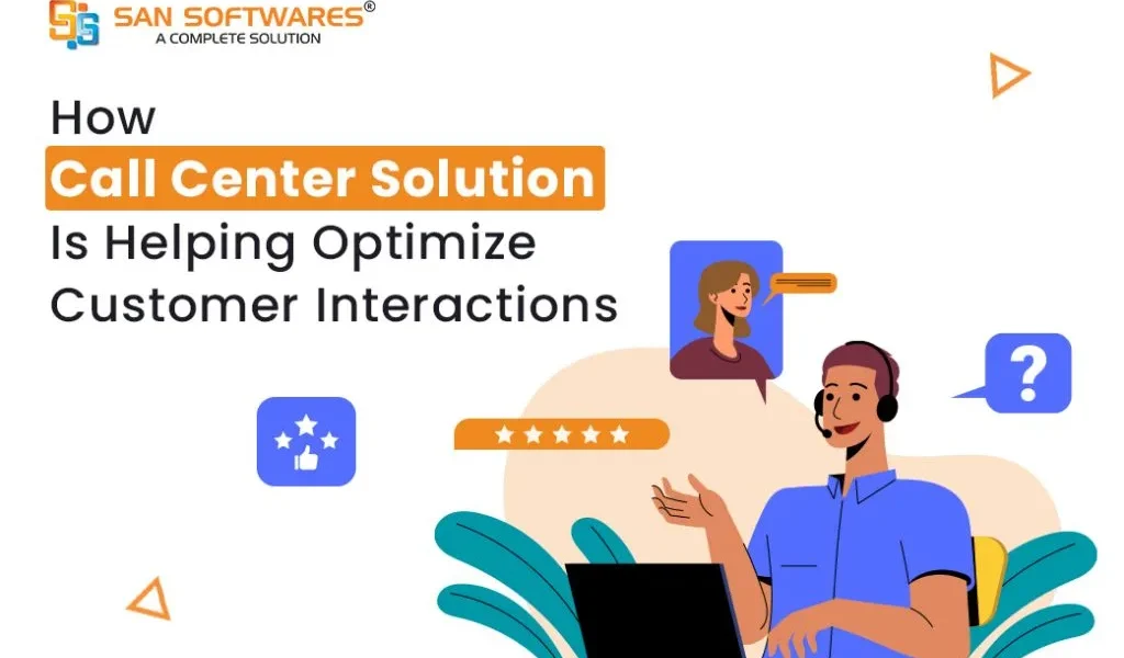 How Call Center Solutions Optimize Customer Interactions