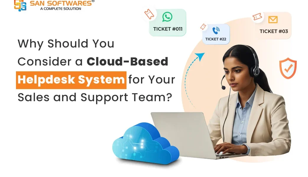 Cloud-Based Helpdesk System for Sales and Support Team