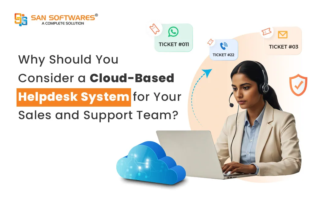 Cloud-Based Helpdesk System for Sales and Support Team