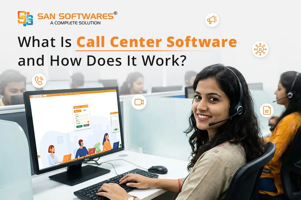 What Is Call Center Software and How Does It Work?
