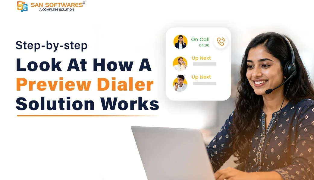 Step-by-step Look At How A Preview Dialer Solution Works